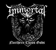 IMMORTAL "Nothern Chaos Gods" [DIGI]