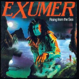 EXUMER “Rising From The Sea” 1987/2013