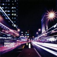 TRC - Bright Lights (Re-Issue) CD