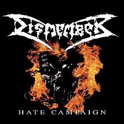 DISMEMBER - Hate Campaign