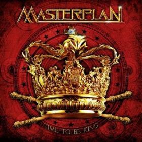 MASTERPLAN “Time to Be King” 2010
