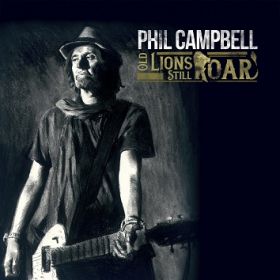 PHIL CAMPBELL AND THE BASTARD SONS "Old Lions Still Roar"
