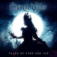 CRYSTAL VIPER “Tales Of Fire And Ice” 2019