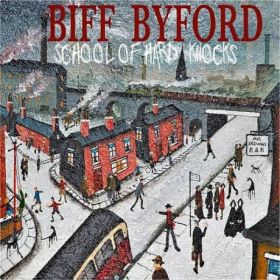 BIFF BYFORD “School Of Hard Knocks” 2020