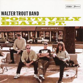 WALTER TROUT BAND - Positively Beale St.