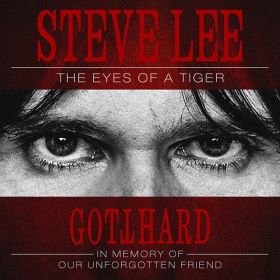 GOTTHARD - Steve Lee - The eyes of a tiger: In memory of our [DIGI]