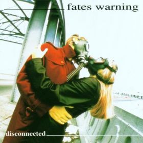 FATES WARNING - Disconnected 2000