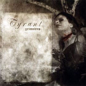 TYRANT  Grimoires  ©2006
