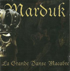 MARDUK - La Grande Danse Macabre 2001