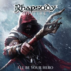 RHAPSODY OF FIRE - I’ll Be Your Hero (EP) 2021
