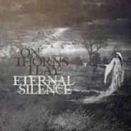 ON THORNS I LAY - Eternal Silence