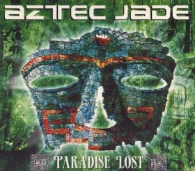 AZTEC JADE - Paradise Lost (digi-pack)