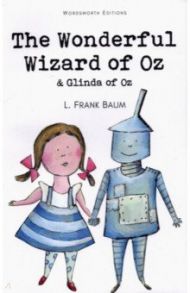 The Wonderful Wizard of Oz. Glinda of Oz / Baum Lyman Frank