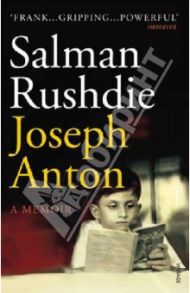 Joseph Anton. A Memoir / Rushdie Salman