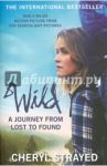 Wild. A Journey from Lost to Found / Strayed Cheryl