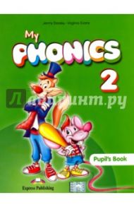 My Phonics 2. Pupil's Book (International). Учебник / Evans Virginia, Дули Дженни