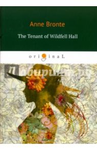 The Tenant of Wildfell Hall / Bronte Anne