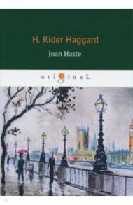 Joan Haste / Haggard Henry Rider