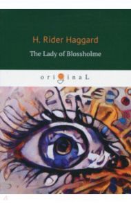 The Lady of Blossholme / Haggard Henry Rider