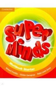 Super Minds. Starter. Workbook / Puchta Herbert, Gerngross Gunter, Lewis-Jones Peter