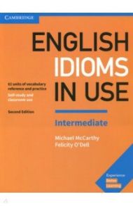 English Idioms in Use. Intermediate. Second Edition. Book with Answers / McCarthy Michael, O`Dell Felicity