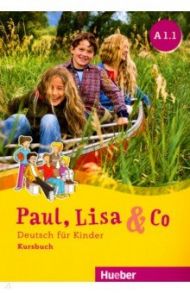 Paul, Lisa & Co A1/1 Kursbuch. Deutsch fur Kinder / Bovermann Monika, Georgiakaki Manuela, Zscharlich Renate