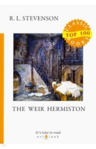 Weir of Hermiston / Stevenson Robert Louis