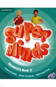 Super Minds. Level 3. Student's Book (+DVD) / Puchta Herbert, Gerngross Gunter, Lewis-Jones Peter