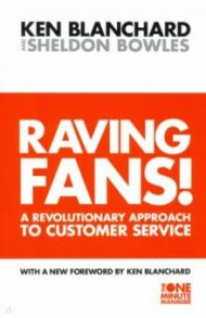 Raving Fans! / Blanchard Kenneth, Bowles Sheldon
