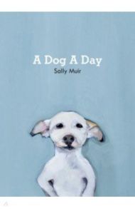 A Dog a Day / Muir Sally