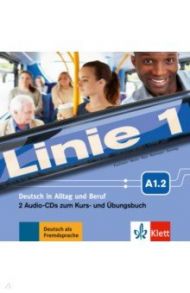 Linie 1 A1.2. Deutsch in Alltag und Beruf. 2 Audio-CDs zum Kurs- und ?bungsbuch / Harst Eva, Moritz Ulrike, Kaufmann Susan