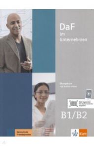 DaF im Unternehmen B1-B2. ?bungsbuch mit Audios / Fugert Nadja, Grosser Regine, Hanke Claudia