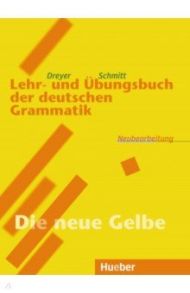 Lehr- und ?bungsbuch der deutschen Grammatik – Neubearbeitung. Lehrbuch / Dreyer Hilke, Schmitt Richard