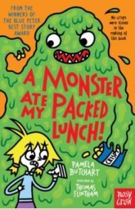 A Monster Ate My Packed Lunch! / Butchart Pamela
