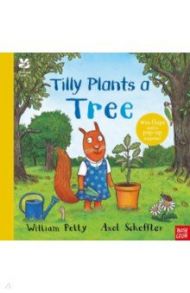 Tilly Plants a Tree / Scheffler Axel, Petty William