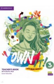 Own it! Level 3. Teacher's Book with Digital Pack / Holcombe Garan