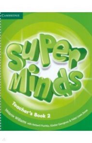 Super Minds. Level 2. Teacher's Book / Williams Melanie, Gerngross Gunter, Puchta Herbert