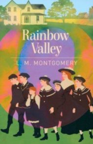 Rainbow Valley / Montgomery Lucy Maud