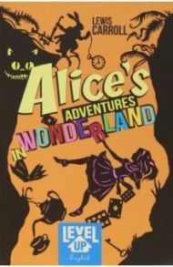 Alice's Adventures in Wonderland / Carroll Lewis