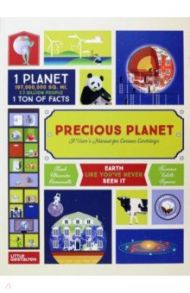 Precious Planet. A User's Manual for Curious Earthlings / Figueras Emmanuelle