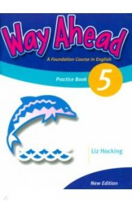 New Way Ahead. Level 5. Practice Book / Hocking Liz