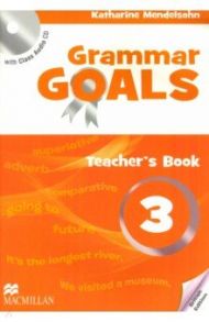 Grammar Goals. Level 3. Teacher's Book Pack (+CD) / Mendelsohn Katharine