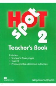 Hot Spot 2. Teacher's Book + CD / Kondro Magdalena
