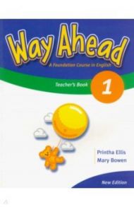 New Way Ahead. Level 1. Teacher's Book / Bowen Mary, Ellis Printha