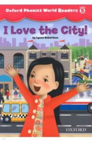 I Love the City! Level 5 / Robertson Lynne