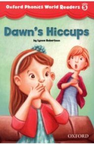 Dawn's Hiccups. Level 5 / Robertson Lynne