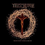 THE CROWN - The Burning - Eternal Death DOUBLE CD