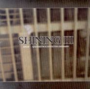 SHINING - III Angst Sjalvdestruktivitetens Emissarie