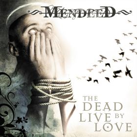 MENDEED - The Dead Live by Love