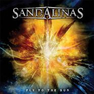 SANDALINAS - Fly To The Sun